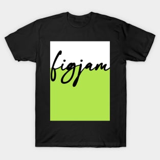 "FIGJAM" in black cursive on white and lime green - Aussie slang FTW T-Shirt